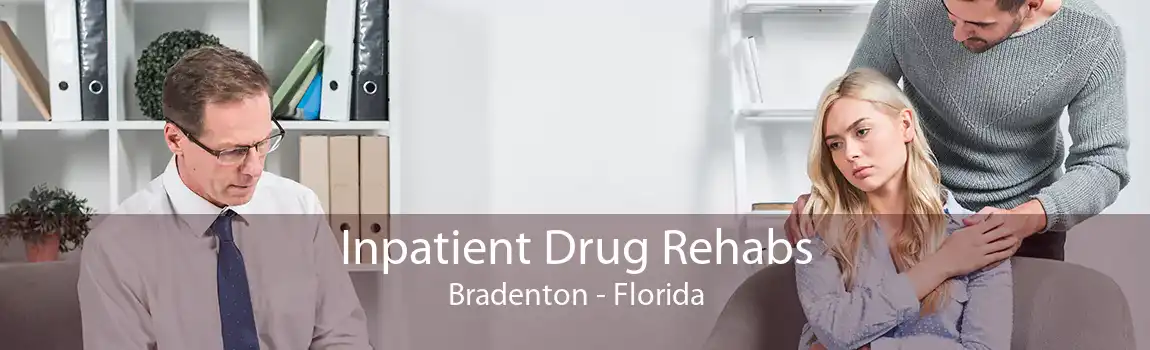 Inpatient Drug Rehabs Bradenton - Florida