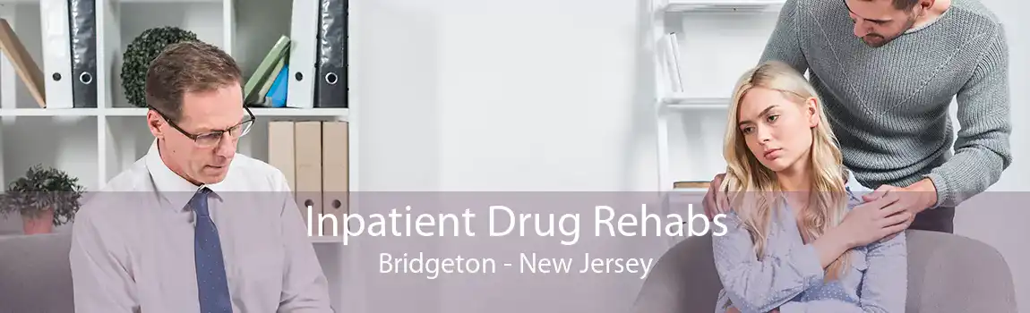Inpatient Drug Rehabs Bridgeton - New Jersey