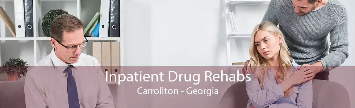 Inpatient Drug Rehabs Carrollton - Georgia