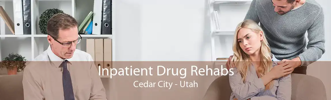 Inpatient Drug Rehabs Cedar City - Utah