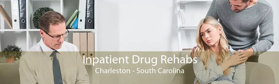 Inpatient Drug Rehabs Charleston - South Carolina