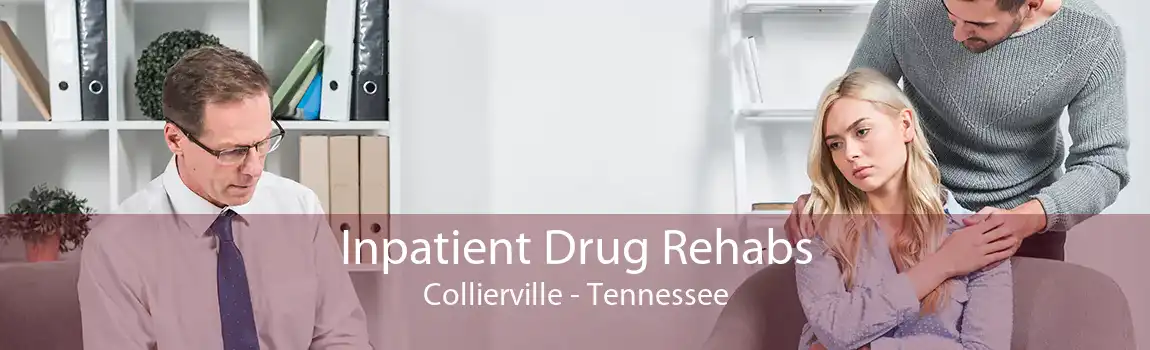 Inpatient Drug Rehabs Collierville - Tennessee