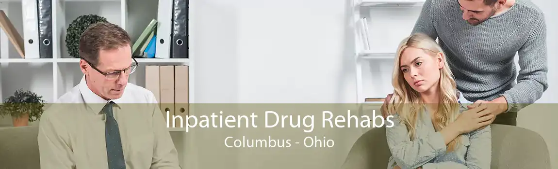 Inpatient Drug Rehabs Columbus - Ohio