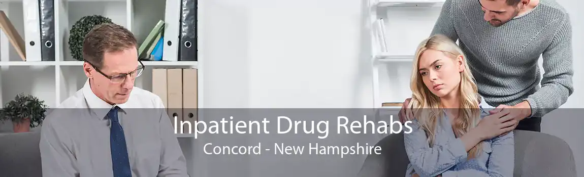 Inpatient Drug Rehabs Concord - New Hampshire