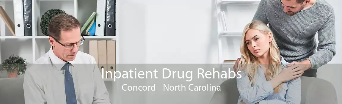 Inpatient Drug Rehabs Concord - North Carolina