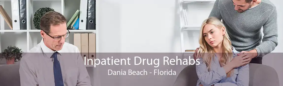 Inpatient Drug Rehabs Dania Beach - Florida