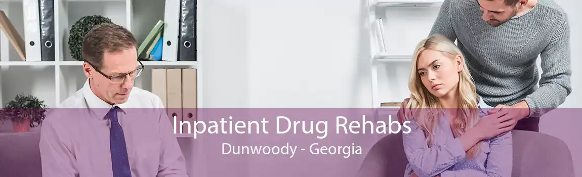 Inpatient Drug Rehabs Dunwoody - Georgia