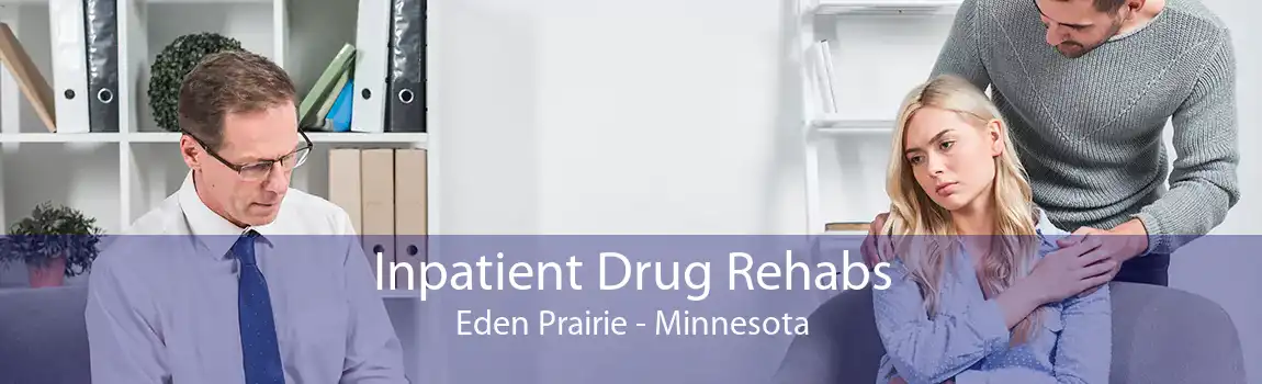 Inpatient Drug Rehabs Eden Prairie - Minnesota