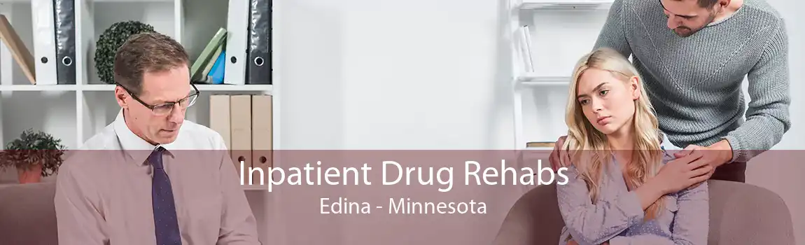 Inpatient Drug Rehabs Edina - Minnesota