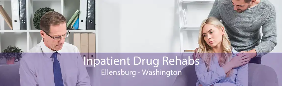 Inpatient Drug Rehabs Ellensburg - Washington
