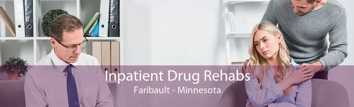 Inpatient Drug Rehabs Faribault - Minnesota