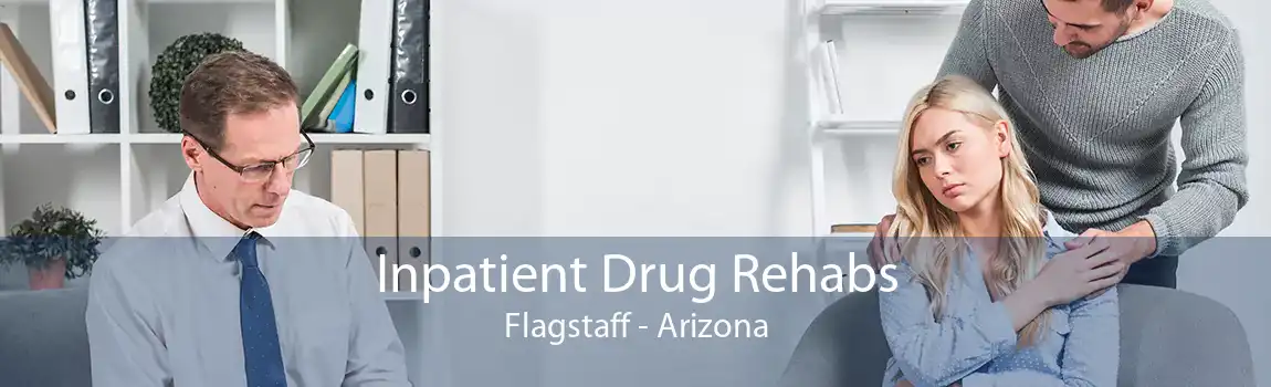 Inpatient Drug Rehabs Flagstaff - Arizona