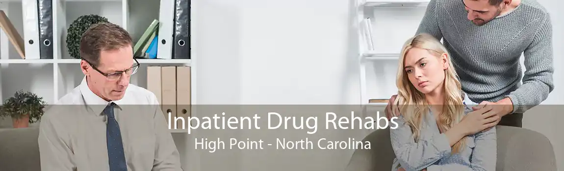 Inpatient Drug Rehabs High Point - North Carolina