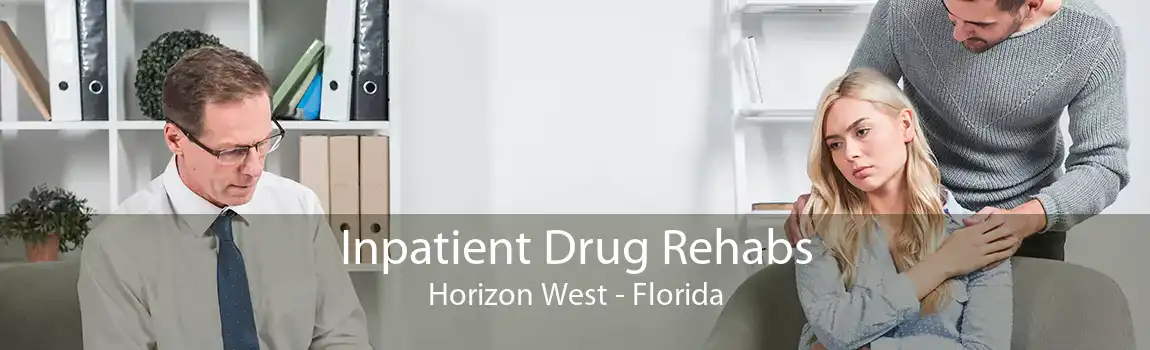 Inpatient Drug Rehabs Horizon West - Florida