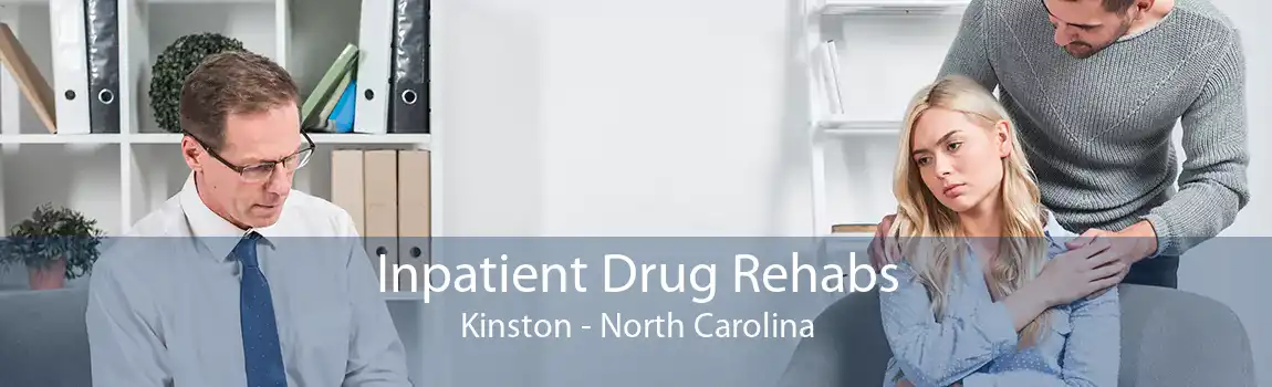 Inpatient Drug Rehabs Kinston - North Carolina