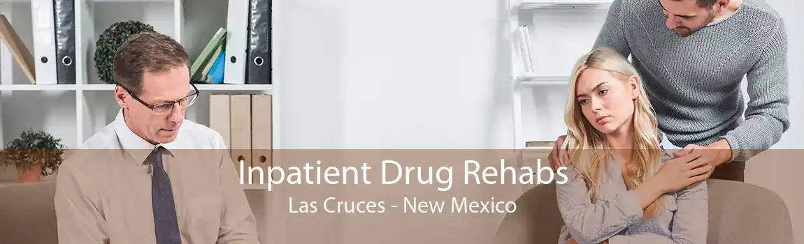 Inpatient Drug Rehabs Las Cruces - New Mexico