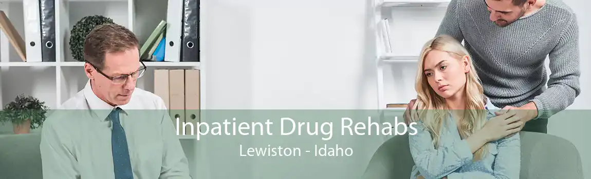 Inpatient Drug Rehabs Lewiston - Idaho
