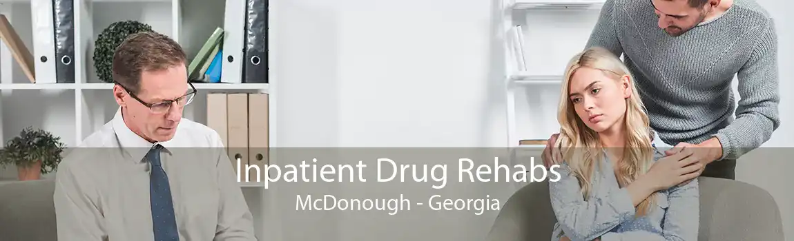 Inpatient Drug Rehabs McDonough - Georgia
