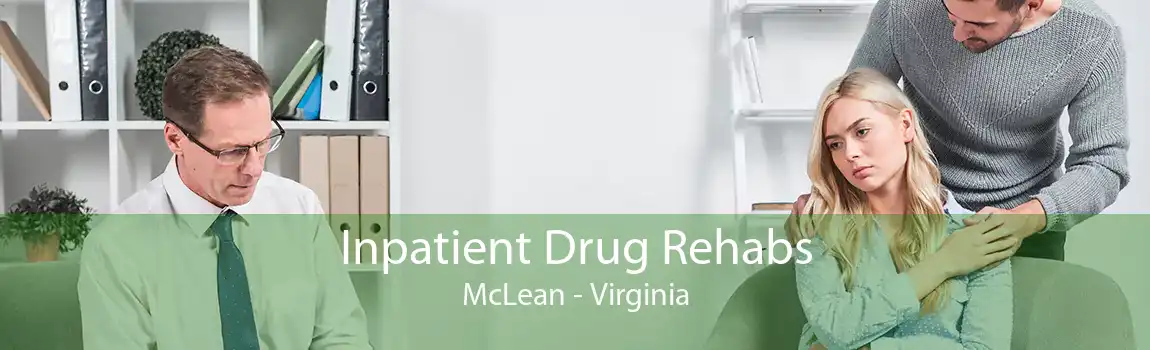 Inpatient Drug Rehabs McLean - Virginia