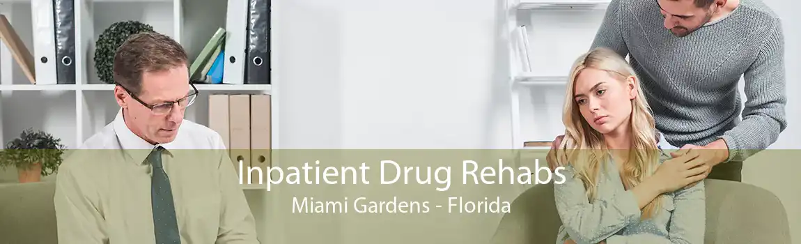 Inpatient Drug Rehabs Miami Gardens - Florida