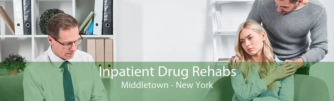 Inpatient Drug Rehabs Middletown - New York