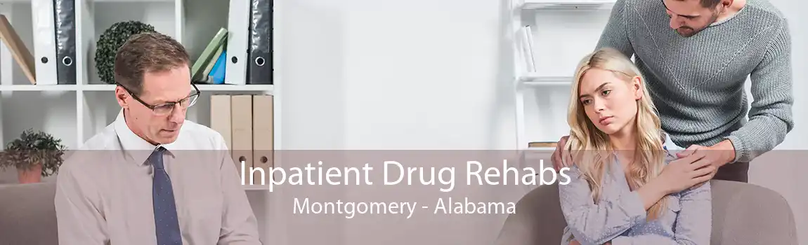 Inpatient Drug Rehabs Montgomery - Alabama