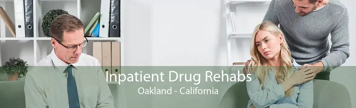 Inpatient Drug Rehabs Oakland - California