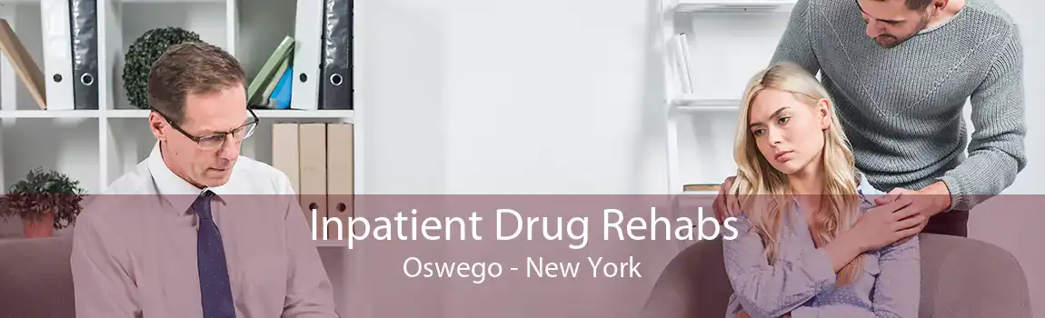 Inpatient Drug Rehabs Oswego - New York