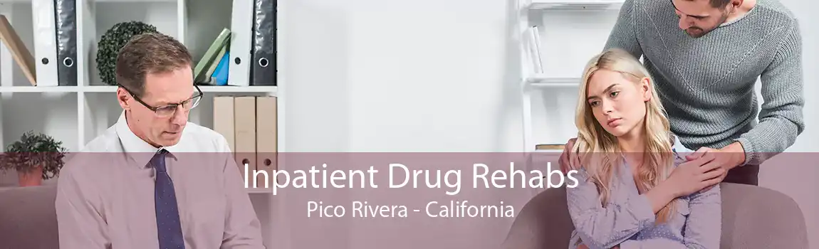 Inpatient Drug Rehabs Pico Rivera - California
