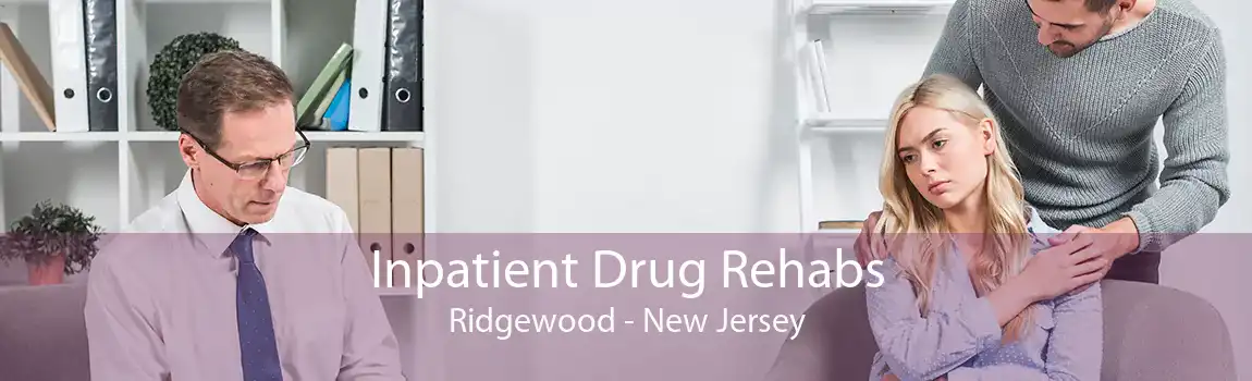 Inpatient Drug Rehabs Ridgewood - New Jersey