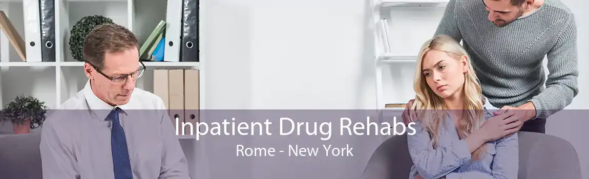 Inpatient Drug Rehabs Rome - New York