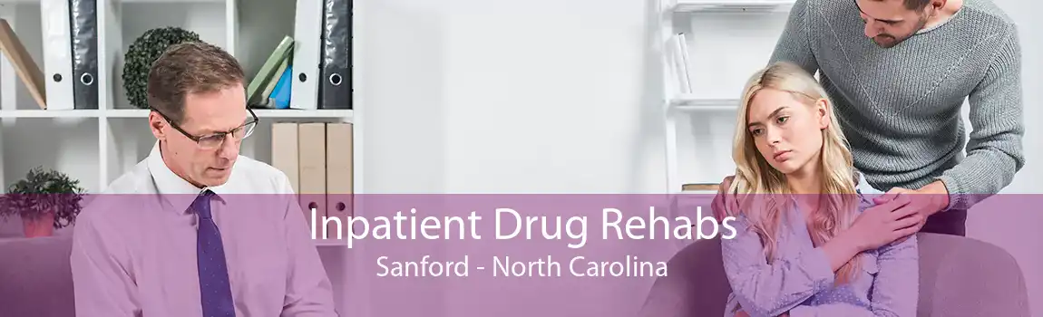 Inpatient Drug Rehabs Sanford - North Carolina