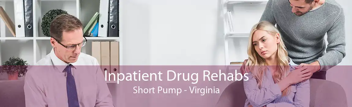 Inpatient Drug Rehabs Short Pump - Virginia