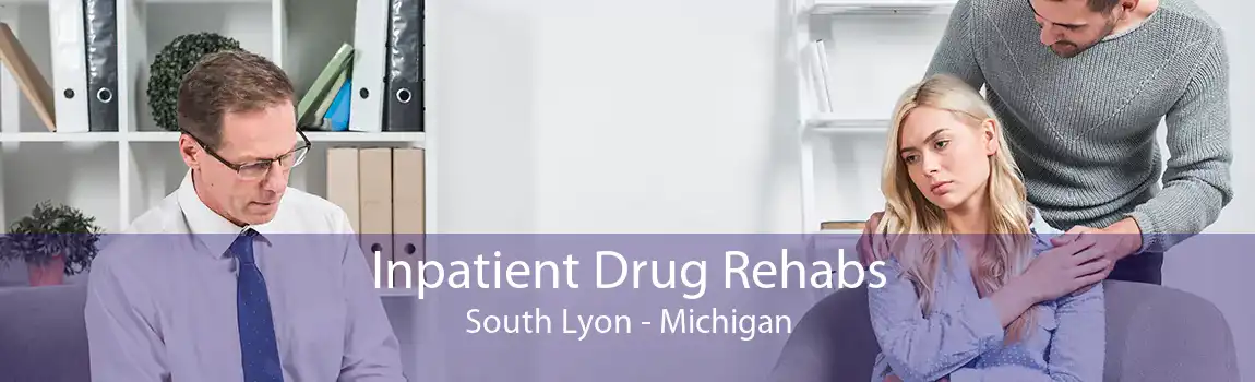 Inpatient Drug Rehabs South Lyon - Michigan