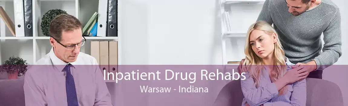 Inpatient Drug Rehabs Warsaw - Indiana