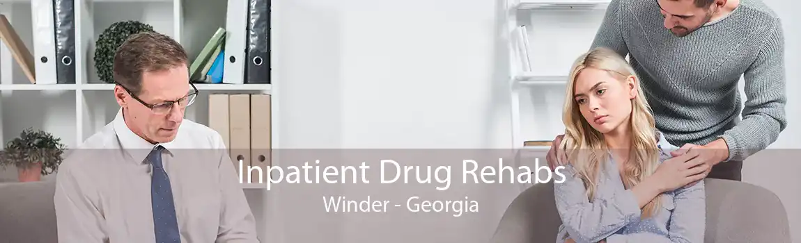Inpatient Drug Rehabs Winder - Georgia
