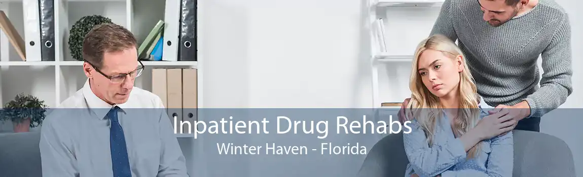 Inpatient Drug Rehabs Winter Haven - Florida