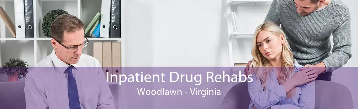 Inpatient Drug Rehabs Woodlawn - Virginia