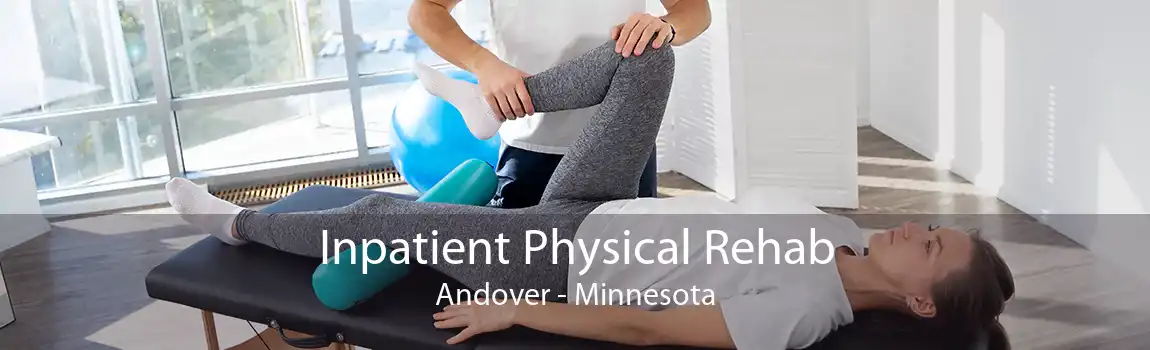 Inpatient Physical Rehab Andover - Minnesota