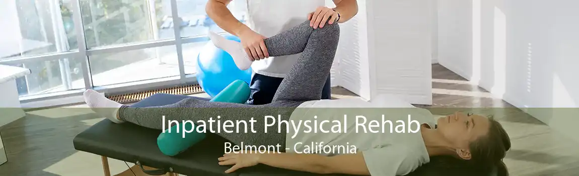 Inpatient Physical Rehab Belmont - California