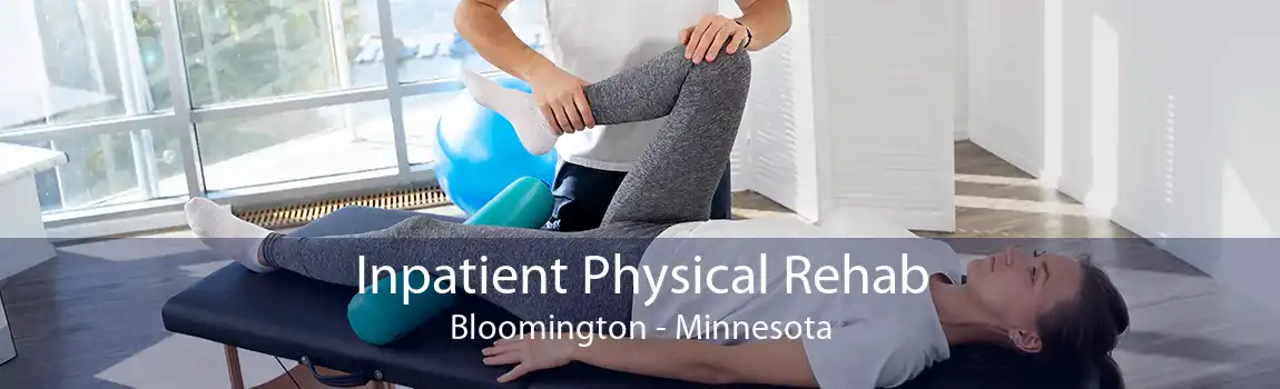 Inpatient Physical Rehab Bloomington - Minnesota