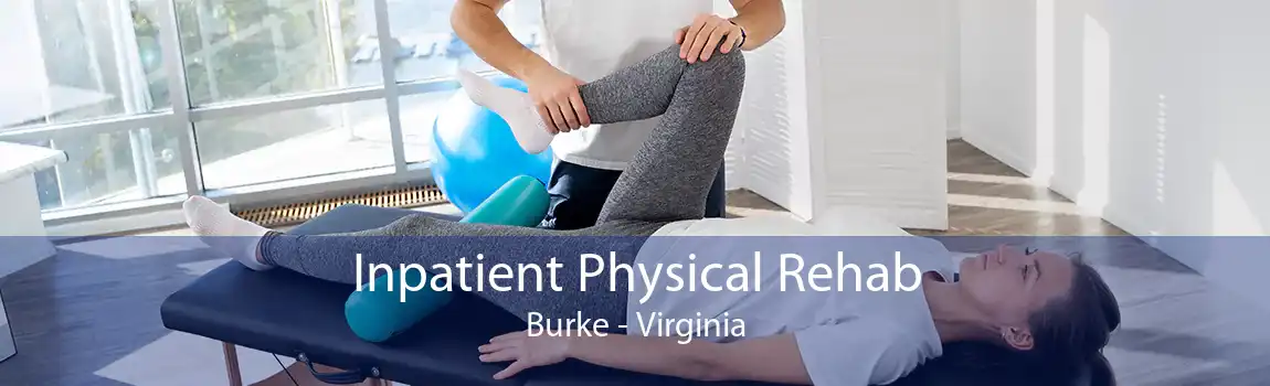 Inpatient Physical Rehab Burke - Virginia
