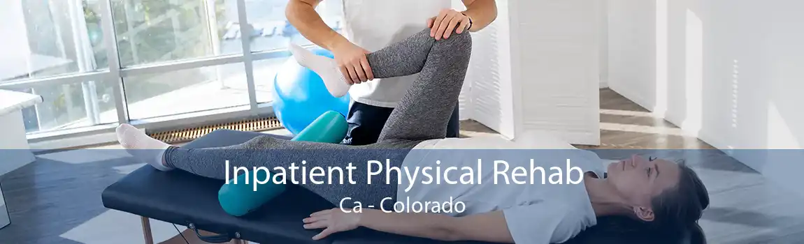 Inpatient Physical Rehab Ca - Colorado