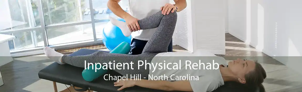 Inpatient Physical Rehab Chapel Hill - North Carolina