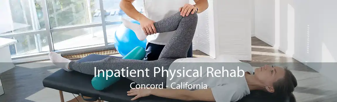 Inpatient Physical Rehab Concord - California