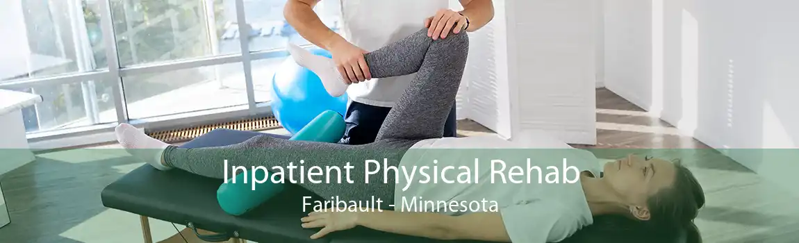 Inpatient Physical Rehab Faribault - Minnesota