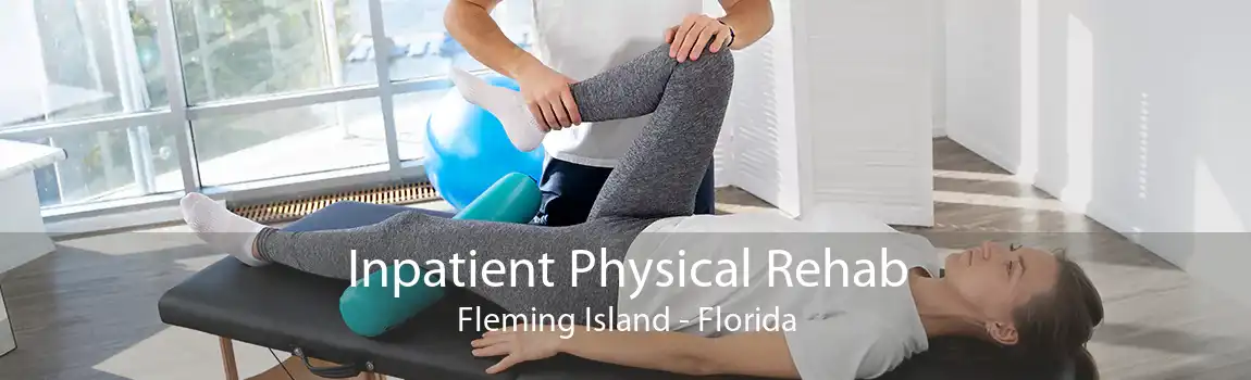 Inpatient Physical Rehab Fleming Island - Florida