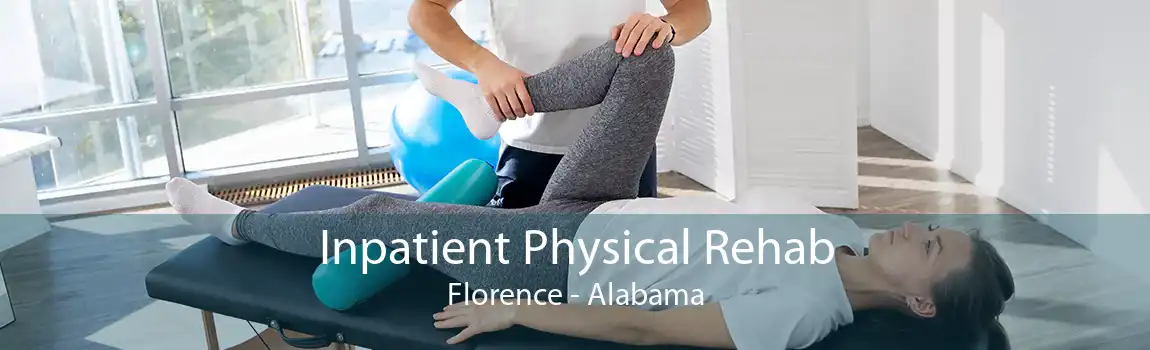 Inpatient Physical Rehab Florence - Alabama
