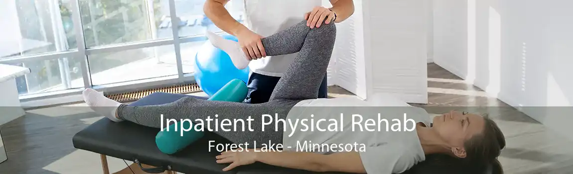 Inpatient Physical Rehab Forest Lake - Minnesota