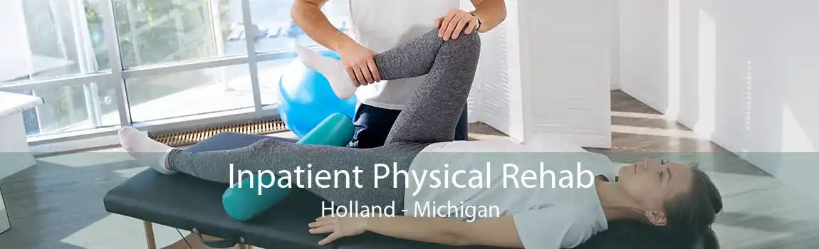 Inpatient Physical Rehab Holland - Michigan